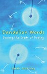 Dandelion Words - Sarah Kay - 9781805417446