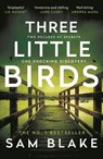 Three Little Birds - Sam Blake - 9781805460145