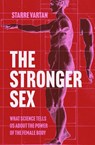 The Stronger Sex - Starre Vartan - 9781805460893