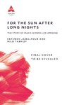 For the Sun After Long Nights - Nilo Tabrizy ; Fatemeh Jamalpour - 9781805460923