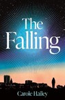 The Falling - Carole Hailey - 9781805461586