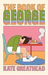 The Book of George - Kate Greathead - 9781805463245