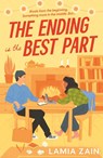 The Ending is the Best Part - Lamia Zain - 9781805464976