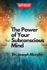 The Power of Your Subconscious Mind - Dr Joseph Murphy - 9781805475101