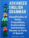Advanced English Grammar - Malcolm L. Hicks - 9781805476696