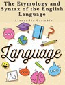 The Etymology and Syntax of the English Language - Alexander Crombie - 9781805477495