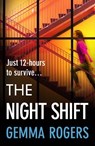 The Night Shift - Gemma Rogers - 9781805495123