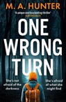 One Wrong Turn - M A Hunter - 9781805495505