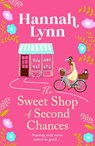 The Sweet Shop of Second Chances - Hannah Lynn - 9781805495833