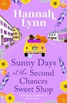 Sunny Days at the Second Chances Sweet Shop - Hannah Lynn - 9781805496212