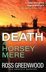 Death at Horsey Mere - Ross Greenwood - 9781805497318