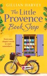 The Little Provence Book Shop - Gillian Harvey - 9781805499671