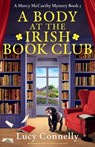 A Body at the Irish Book Club - Lucy Connelly - 9781805501510