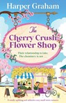 The Cherry Crush Flower Shop - Harper Graham - 9781805504825