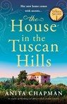 The House in the Tuscan Hills - Anita Chapman - 9781805506997