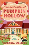 Walters, V: Love and Lattes at Pumpkin Hollow - Victoria Walters - 9781805570844