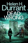 Dead Wrong - Helen H. Durrant - 9781805730279