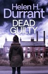Dead Guilty - Helen H. Durrant - 9781805730354