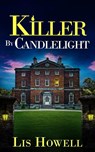 KILLER BY CANDLELIGHT - Lis Howell - 9781805731160