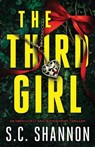 The Third Girl: An absolutely nail-biting crime thriller - S. C. Shannon - 9781805731245