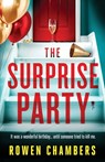 The Surprise Party: A page-turning psychological thriller with a massive twist - Rowen Chambers - 9781805731566