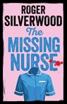 The Missing Nurse - Roger Silverwood - 9781805731795