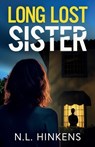 Long-Lost Sister: An unputdownable psychological thriller with a breathtaking twist - N. L. Hinkens - 9781805732099