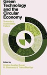 Green Technology and the Circular Economy - Krishn Awatar (Jai Narain Vyas University Goyal ; R. (University of Botswana Sivasamy ; Teena (Government Bangur Postgraduate College Mertiya - 9781805922131