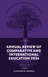 Annual Review of Comparative and International Education 2024 - Alexander W. (Texas Tech University Wiseman - 9781805929888