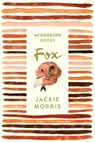 Accordion Book: 1. Fox - Jackie Morris - 9781805951063