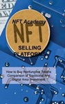 Nft Selling Platforms - ACADEMY,  Nft - 9781806030262
