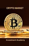 Crypto Market - ACADEMY,  Investment - 9781806030361