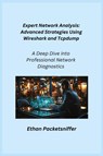 Expert Network Analysis - Ethan Packetsniffer - 9781806253067