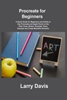 Procreate for Beginners - Larry Davis - 9781806253302