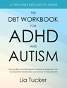 The DBT Workbook for ADHD and Autism - Lia Tucker - 9781806472765