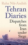 Tehran Diaries - Raha Nik-Andish - 9781806491582