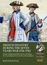 French Infantry during the Seven Years War 1756-1763 Volume 2 Regimental Distinctions and Colours - Jean-Louis Vial - 9781806721061