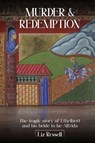 Murder and Redemption from Hereford to Crowland - Liz Russell - 9781807250591