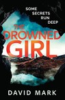 The Drowned Girl - David Mark - 9781807470104