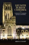 Life with Durham Cathedral - Arran J. Calvert - 9781807581060