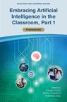 Embracing Artificial Intelligence in the Classroom, Part 1 - Elodie (Fort Hays State University Jones ; Betsy (Fort Hays State University Crawford ; Matthew (Fort Hays State University Clay - 9781807912352