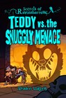 Teddy vs. the Snuggly Menace - Braden Hallett - 9781834020013