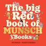 The Big Red Book of Munsch Books - Robert Munsch - 9781834020051