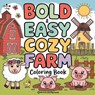 Bold & Easy Cozy Farm Coloring Book - Revive Coloring Books - 9781834121192