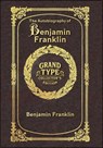 Large Print - The Autobiography of Benjamin Franklin - Grand Type Collector's Edition - Matte Hardcover with Dust Jacket - Benjamin Franklin - 9781834122830