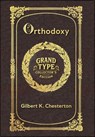 Large Print - Orthodoxy - Grand Type Collector's Edition - Matte Hardcover with Dust Jacket - G K Chesterton - 9781834123028