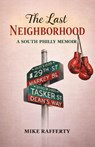 The Last Neighborhood - Mike Rafferty - 9781834189406