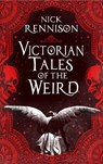 Victorian Tales of the Weird - Nick Rennison - 9781835010662