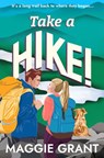 Take a Hike! - Maggie Grant - 9781835014127