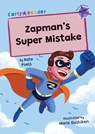 Zapman's Super Mistake - Kate Poels - 9781835110317